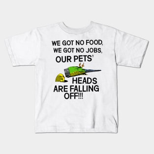 OUR PETS' HEADS ARE FALLING OFF! Kids T-Shirt